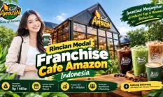Rincian Modal Franchise Cafe Amazon Indonesia